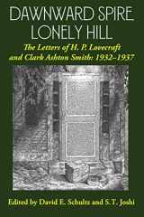 9781614982999-1614982996-Dawnward Spire, Lonely Hill: The Letters of H. P. Lovecraft and Clark Ashton Smith: 1932-1937 (Volume 2)