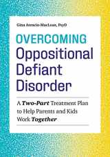 9781641522373-1641522372-Overcoming Oppositional Defiant Disorder: A Two-Part Treatment Plan to Help Parents and Kids Work Together