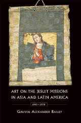 9780802085078-0802085075-Art on the Jesuit Missions in Asia and Latin America, 1542-1773