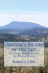 9781540611963-1540611965-Oregon's Island in the Sky: Geology Road Guide to Marys Peak