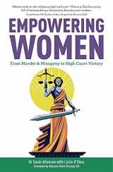 9781925927634-1925927636-Empowering Women: From Muder & Misogyny to High Court