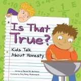 9781404806191-1404806199-Is That True?: Kids Talk About Honesty
