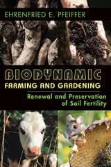 9781938685293-1938685296-Biodynamic Farming and Gardening: Renewal and Preservation of Soil Fertility