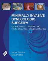 9781909836099-1909836095-Minimally Invasive Gynecologic Surgery: Evidence-Based Laparoscopic, Hysteroscopic & Robotic Surgeries