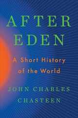 9781324036920-1324036923-After Eden: A Short History of the World