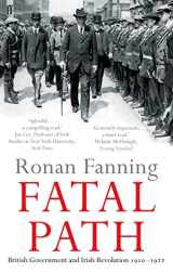 9780571297405-0571297404-Fatal Path: British Government and Irish Revolution 1910-1922