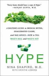 9781250149305-1250149304-Hype: A Doctor's Guide to Medical Myths, Exaggerated Claims, and Bad Advice - How to Tell What's Real and What's Not