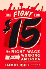 9781620971130-1620971135-The Fight for Fifteen: The Right Wage for a Working America