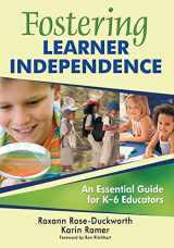 9781412966078-1412966078-Fostering Learner Independence: An Essential Guide for K-6 Educators