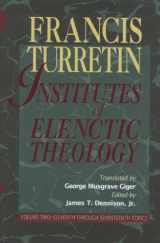 9780875524528-0875524524-Institutes of Elenctic Theology: Vol. 2: Eleventh Through Seventeenth Topics