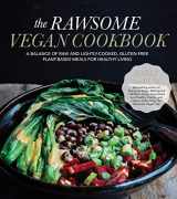 9781624141713-1624141714-The Rawsome Vegan Cookbook: A Balance of Raw and Lightly-Cooked, Gluten-Free Plant-Based Meals for Healthy Living