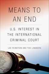 9780815703259-0815703252-Means to an End: U.S. Interest in the International Criminal Court