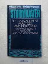 9780138474928-0138474923-Stormwater: Best Management Practices and Detention for Water Quality, Drainage, and Cso Management