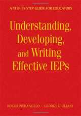 9781412954211-1412954215-Understanding, Developing, and Writing Effective IEPs: A Step-by-Step Guide for Educators