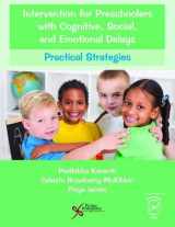 9781597569729-1597569720-Intervention for Preschoolers with Cognitive, Social, and Emotional Delays: Practical Strategies (Comprehensive Intervention for Children With Developmental Delays and Disorders: Practical Strategies)