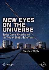 9781461421931-1461421934-New Eyes on the Universe: Twelve Cosmic Mysteries and the Tools We Need to Solve Them (Springer Praxis Books)