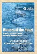 9780615597904-0615597904-Matters of the Heart: A Workbook for Personal Transformation