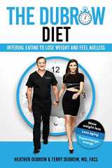 9781939457714-1939457718-The Dubrow Diet: Interval Eating to Lose Weight and Feel Ageless