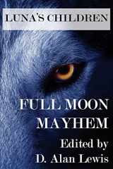 9781941754061-1941754066-Luna's Children: Full Moon Mayhem