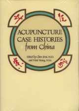 9780939616077-0939616076-Acupuncture Case Histories from China