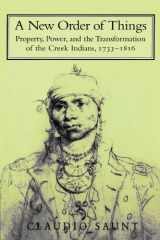 9780521669436-052166943X-A New Order of Things: Property, Power, and the Transformation of the Creek Indians, 1733–1816 (Studies in North American Indian History)