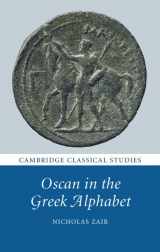 9781107068926-1107068924-Oscan in the Greek Alphabet (Cambridge Classical Studies)