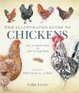 9781408122297-1408122294-The Illustrated Guide to Chickens: How to Choose Them - How to Keep Them