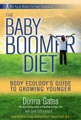 9781401935450-1401935451-The Baby Boomer Diet: Body Ecology's Guide to Growing Younger: Anti-Aging Wisdom for Every Generation