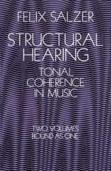 9780486222752-0486222756-Structural Hearing: Tonal Coherence in Music (Dover Books On Music: Analysis)