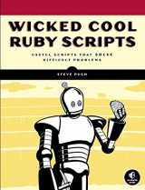 9781593271824-1593271824-Wicked Cool Ruby Scripts: Useful Scripts that Solve Difficult Problems