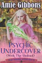 9781542774444-1542774446-Psychic Undercover (with the Undead) (SDF) (Volume 1)