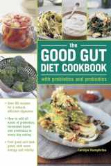 9780754832133-0754832139-The Good Gut Diet Cookbook: With Prebiotics and Probiotics