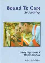 9781872054339-1872054331-Bound to Care - An Anthology: Family Experiences of Mental Handicap