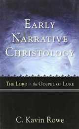9780801035913-0801035910-Early Narrative Christology: The Lord in the Gospel of Luke