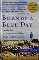 9781439559154-1439559155-Born on a Blue Day: Inside the Extraordinary Mind of an Autistic Savant: a Memoir