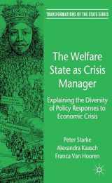 9780230285255-0230285252-The Welfare State as Crisis Manager: Explaining the Diversity of Policy Responses to Economic Crisis (Transformations of the State)