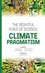9780692897959-069289795X-The Rightful Place of Science: Climate Pragmatism