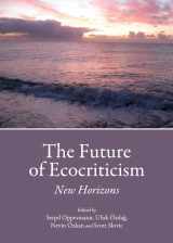 9781443829830-1443829838-The Future of Ecocriticism: New Horizons