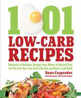 9781592334148-1592334148-1,001 Low-Carb Recipes: Hundreds of Delicious Recipes from Dinner to Dessert That Let You Live Your Low-Carb Lifestyle and Never Look Back