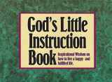 9781562920449-1562920448-God's Little Instruction Book: Inspirational Wisdom on How to Live a Happy and Fulfilled Life