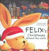 9781593840365-1593840365-Felix's Christmas Around the World