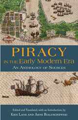 9781624668241-1624668240-Piracy in the Early Modern Era: An Anthology of Sources