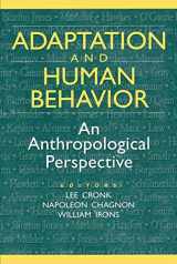 9780202020440-0202020444-Adaptation and Human Behavior: An Anthropological Perspective (Evolutionary Foundations of Human Behavior Series)