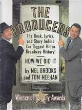 9780786868803-0786868805-The Producers: The Book, Lyrics, and Story Behind the Biggest Hit in Broadway History!