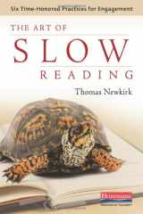 9780325037318-0325037310-The Art of Slow Reading: Six Time-Honored Practices for Engagement