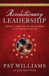 9780800738730-080073873X-Revolutionary Leadership: Essential Lessons from the Men and Women of the American Revolution
