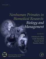 9780123813657-0123813654-Nonhuman Primates in Biomedical Research: Biology and Management (Volume 1) (American College of Laboratory Animal Medicine, Volume 1)