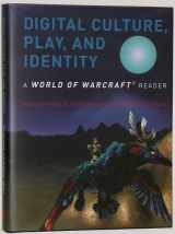 9780262033701-0262033704-Digital Culture, Play, and Identity: A World of Warcraft Reader