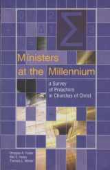 9780891120629-0891120629-Ministers at the Millennium: A Survey of Preachers in Churches of Christ