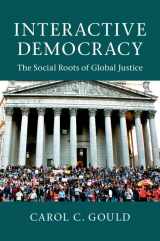 9781107607415-1107607418-Interactive Democracy: The Social Roots of Global Justice